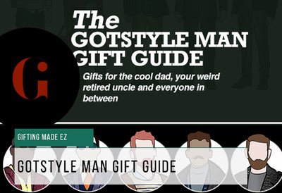 Gift guide for every type of Gotstyle man