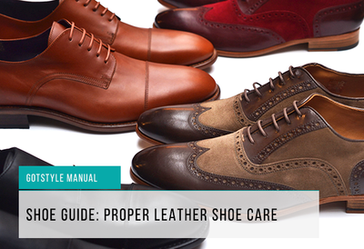Leather Shoe Guide: Proper Shoe Care and Maintenance